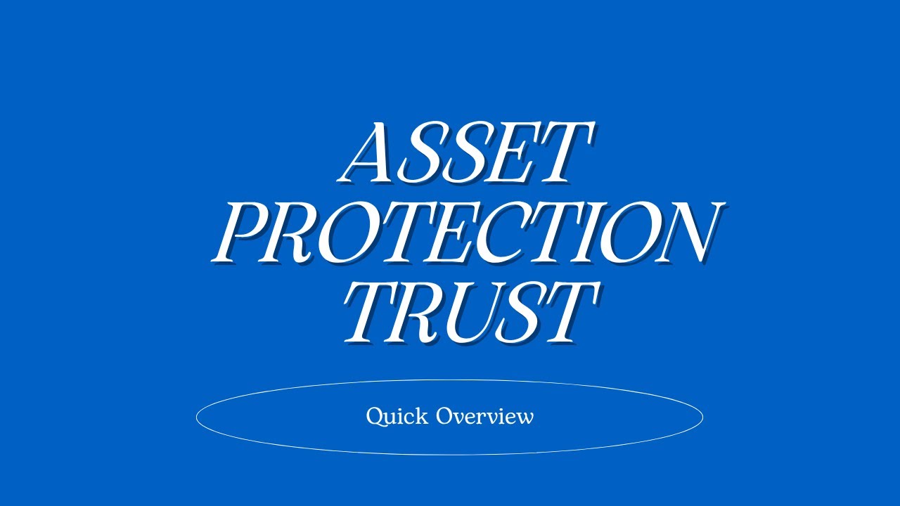Asset Protection Trust
