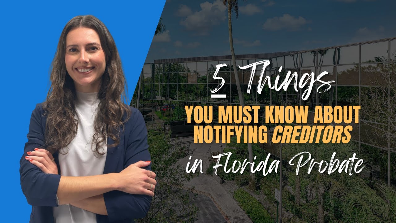 Notice To Creditors: How To Serve & Why It Matters In Florida Probate