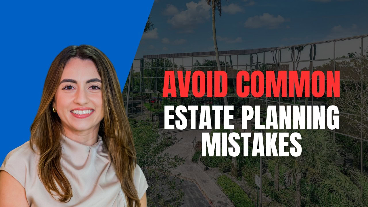 What Are The Most Common Estate Planning Mistakes?