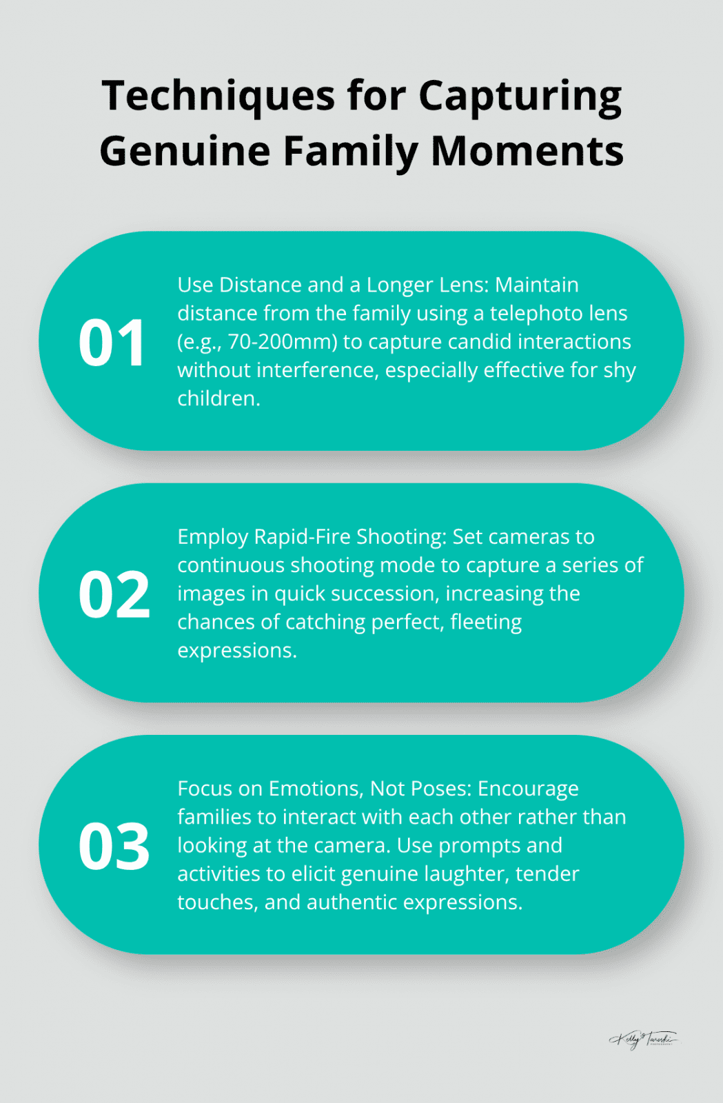 An ordered list chart showing three techniques for capturing genuine family moments: Use distance and a longer lens, employ rapid-fire shooting, and focus on emotions rather than poses. - candid family photos