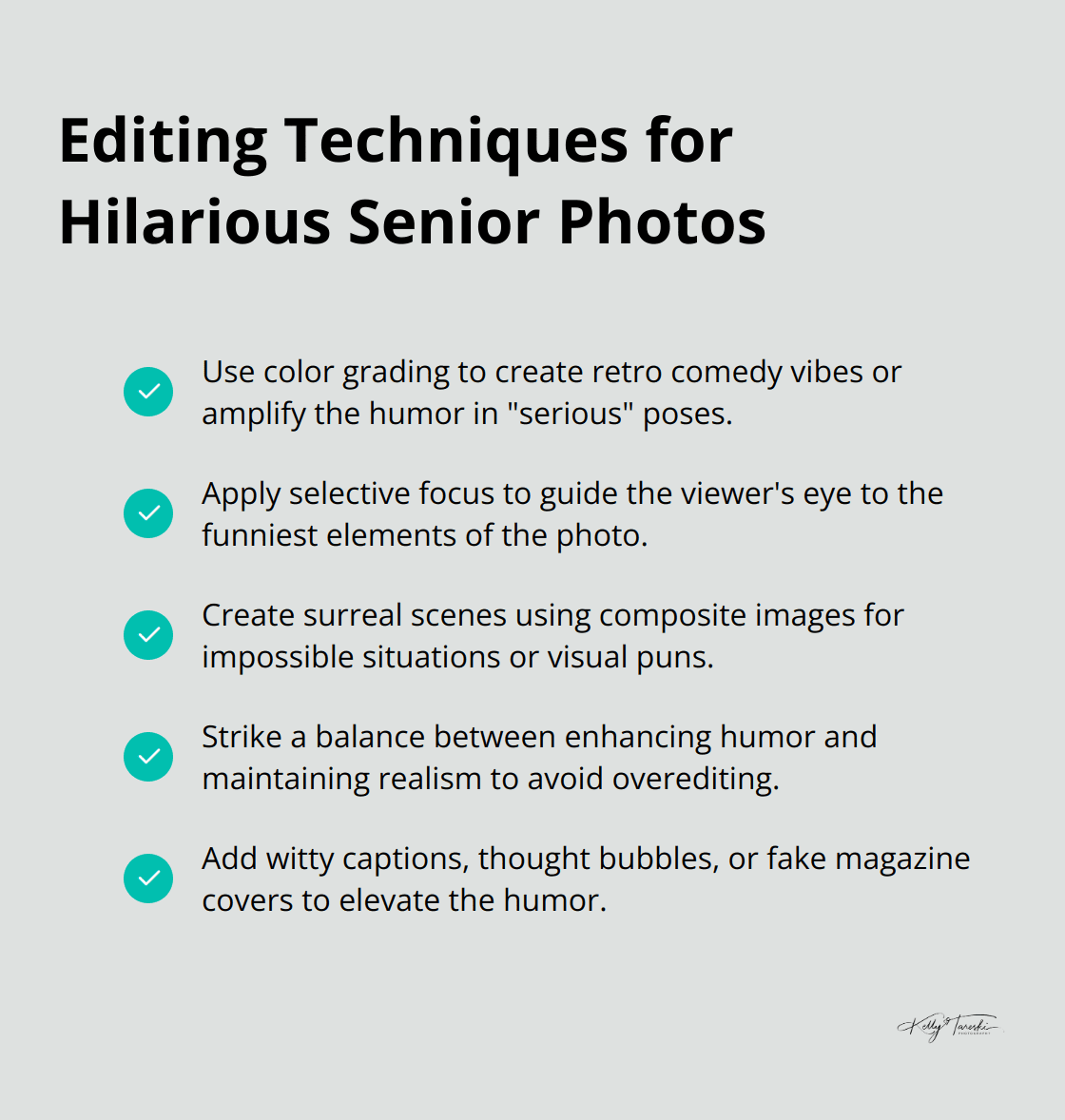 A checkmark list chart highlighting five editing techniques to enhance humor in senior photos: color grading, focusing on funny details, creating surreal scenes, balancing humor and reality, and incorporating text and graphics.
