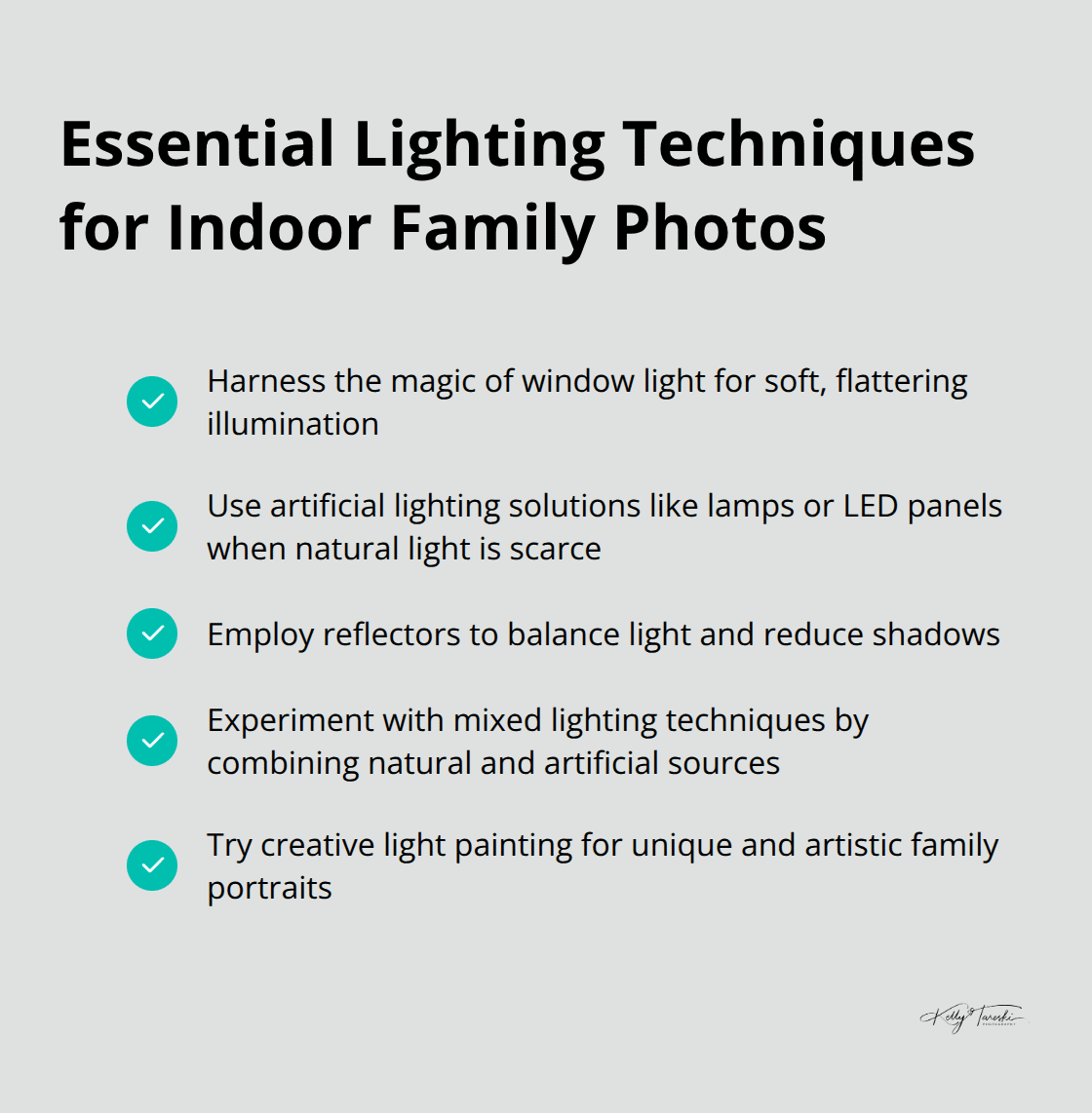 A checkmark list of five essential lighting techniques for indoor family photos: window light, artificial lighting, reflectors, mixed lighting, and creative light painting. - indoor family photo ideas