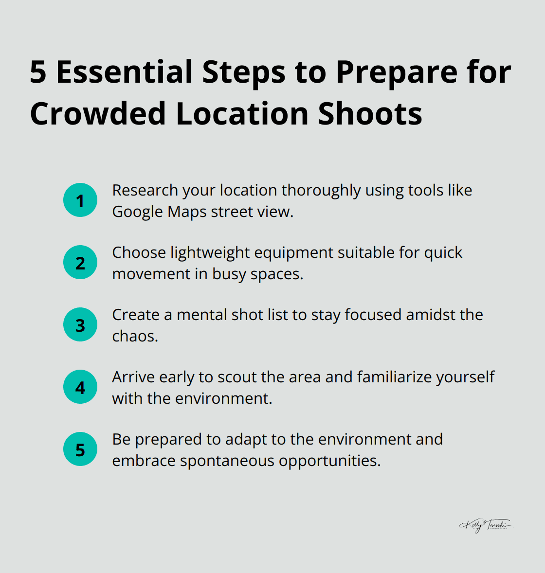 A list of 5 steps to prepare for photography in crowded locations: research, choose equipment, create shot list, arrive early, and adapt to environment. - Photography Education