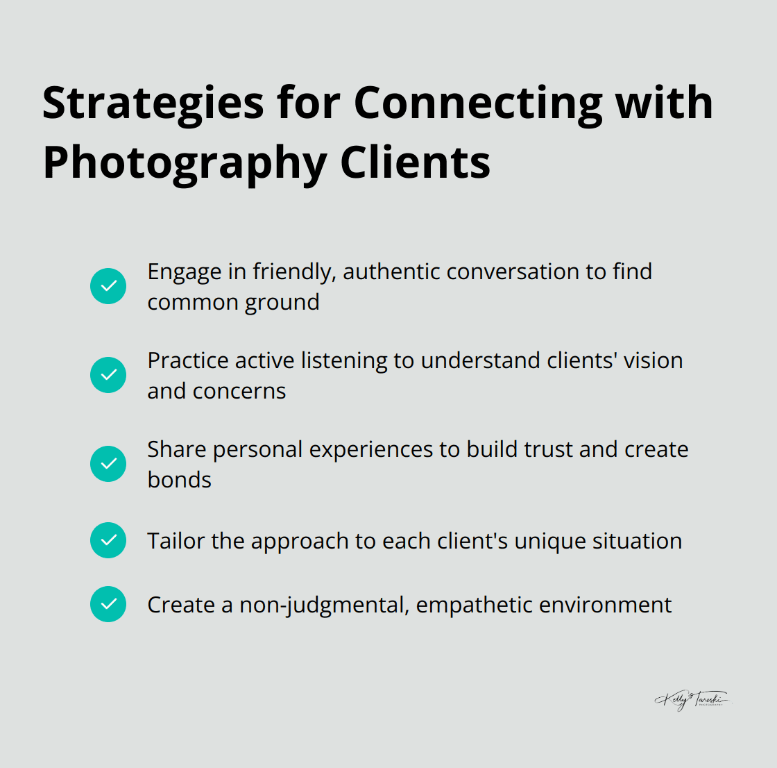 A checkmark list chart showing five strategies for photographers to connect with their clients: genuine conversation, active listening, sharing experiences, tailoring the experience, and creating a judgment-free zone. - Photography Education