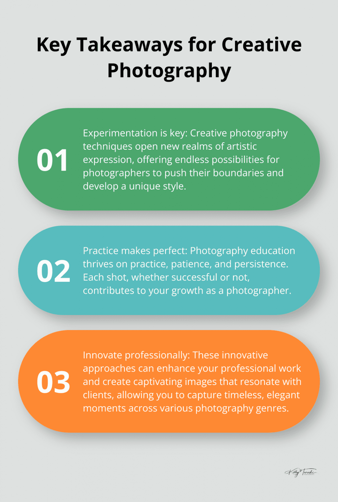 An ordered list chart highlighting three key takeaways about creative photography techniques: experimentation leads to unique style, practice is essential, and innovative approaches enhance professional work.