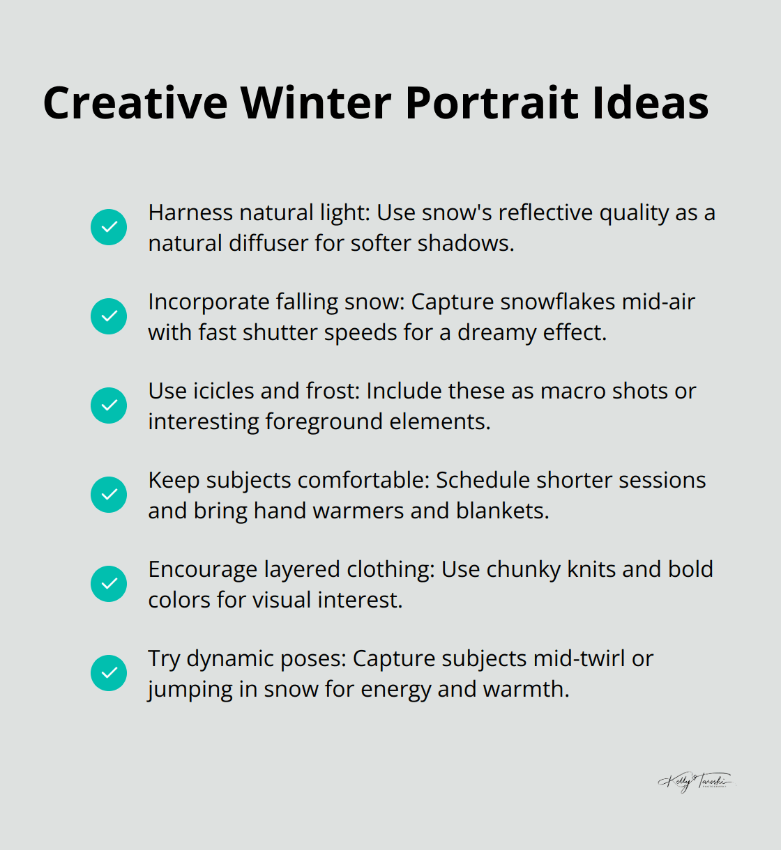 A checkmark list chart showcasing creative ideas for winter portrait photography, including lighting techniques, incorporating winter elements, ensuring subject comfort, and dynamic posing. - Photography Education