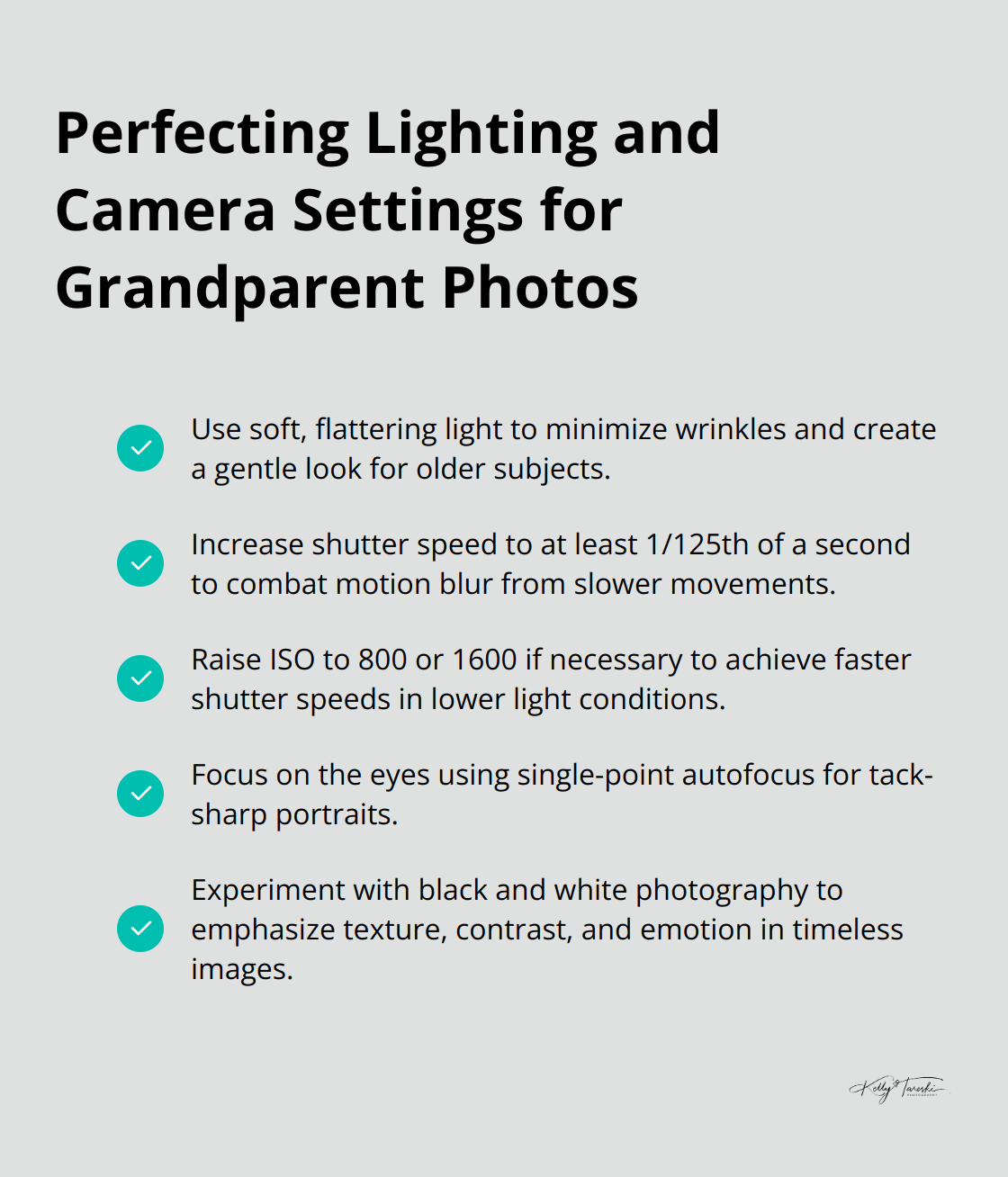 A checkmark list chart outlining key tips for lighting and camera settings in grandparent photography: soft light, faster shutter speeds, higher ISO, tack-sharp focus, and black and white options. - Photography Education