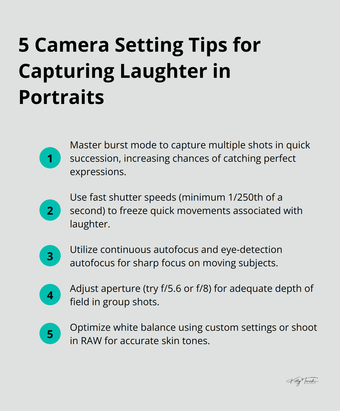 Ordered list of five camera setting tips for capturing laughter in portraits: master burst mode, use fast shutter speeds, nail focus for moving subjects, adjust aperture for group shots, and optimize white balance. - Photography Education
