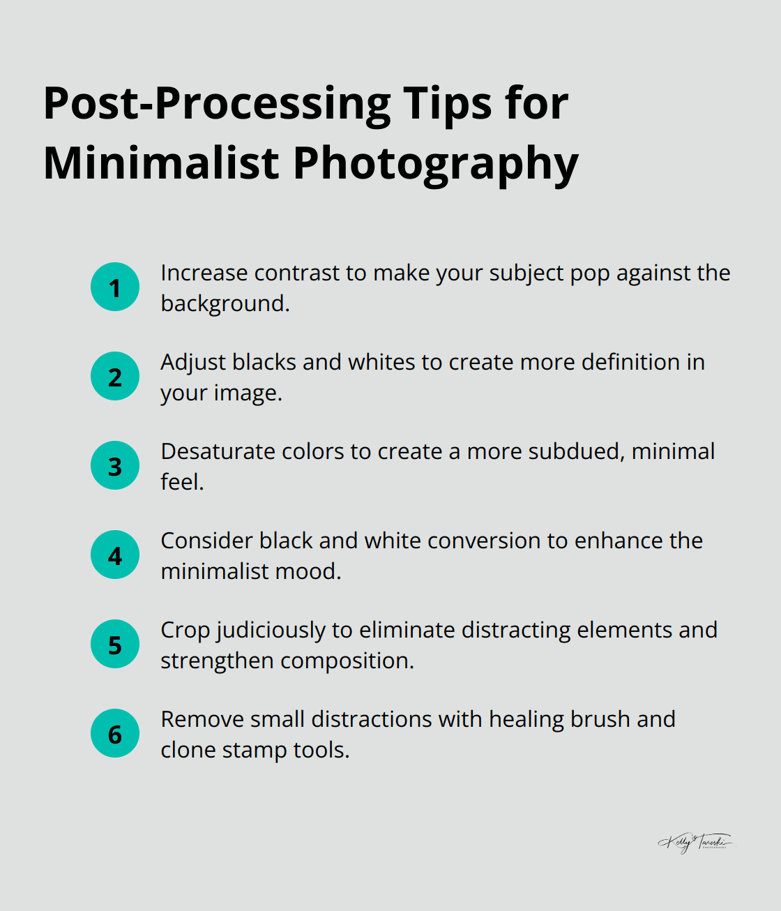 An ordered list of six post-processing tips for minimalist photography: Increase contrast, Adjust blacks and whites, Desaturate colors, Consider black and white conversion, Crop judiciously, and Remove distractions with healing tools. - Photography Education