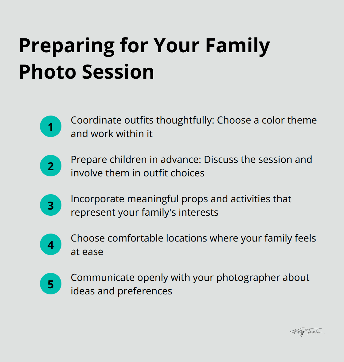 An ordered list of steps to prepare for a family photo session, including outfit coordination, preparing children, incorporating props, choosing locations, and communicating with the photographer