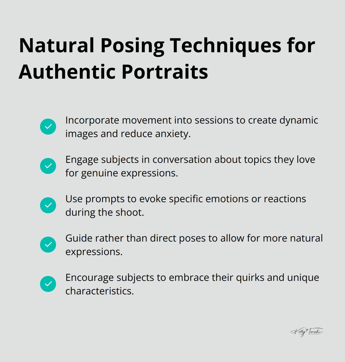 A checkmark list chart showing five natural posing techniques for authentic portraits: Incorporate movement, Engage in conversation, Use prompts for emotions, Guide rather than direct, and Embrace quirks.