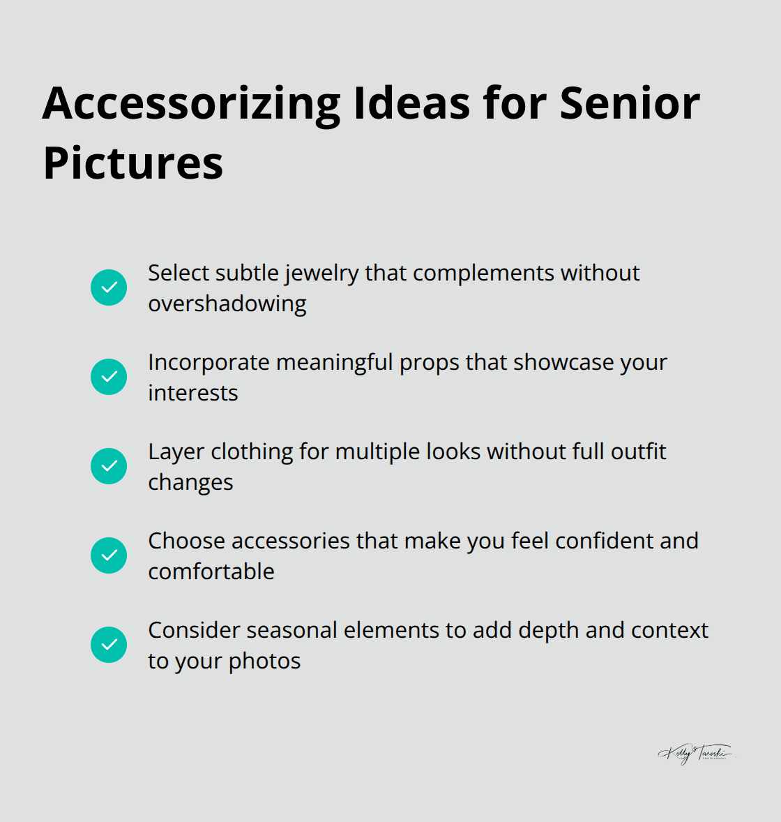 A checkmark list chart displaying five accessorizing ideas for senior pictures: subtle jewelry, meaningful props, layering for multiple looks, confidence-boosting accessories, and seasonal elements.