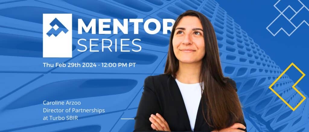 Unlocking Innovation: Insights from a TurboSBIR Mentoring Session with Caroline Arzoo - Caroline Arzoo