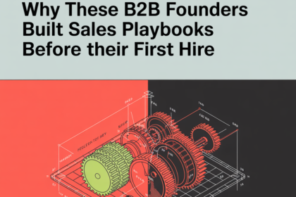 The $2.1M Mistake: Why These B2B Founders Built Sales Playbooks Before Their First Hire (And How It Paid Off)