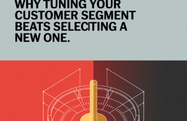 The $2M ARR Mistake: Why Tuning Your Customer Segment Beats Selecting a New One