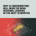 Why AI Underwriting Will Make or Break Regional Lenders in the Next 18 Months - article 42306 social fixed