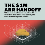 The $1M ARR Handoff: When Technical Founders Must Stop Selling and Start Building Sales Teams - article 42342 social fixed