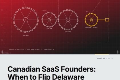Featured cover for the M Accelerator article 'The Canadian SaaS Founder's Delaware Flip Decision: A Framework for Knowing If (and When) You Should' &mdash; canadian saas delaware flip.