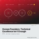 Featured cover for the M Accelerator article 'The Korean Founder's Silicon Valley Paradox: Why Your Technical Excellence Isn't Enough' &mdash; south korea to silicon valley startup.