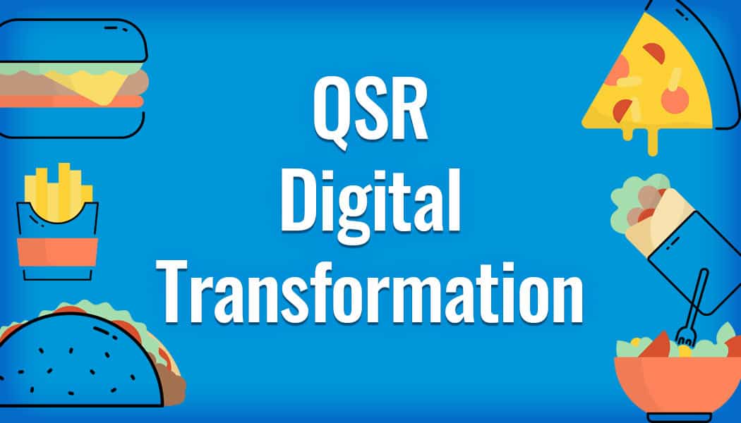 QSR Digital Transformation: Restaurant Technology Roadmap
