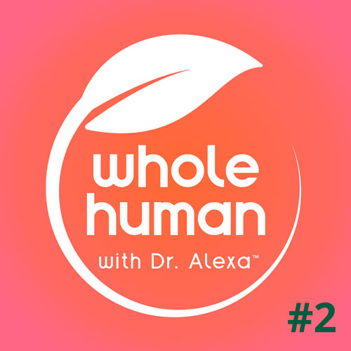 The Whole Human logo on a pink background, featuring a white leaf design and the text "whole human with Dr. Alexa" alongside a green number "#2" in the corner, embraces holistic health just like Dr. Szybala's pioneering work in Fecal Microbiota Transplantation.