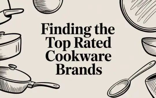 Finding the Top Rated Cookware Brands