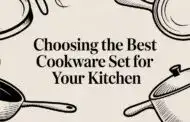 Choosing the Best Cookware Set For Your Kitchen