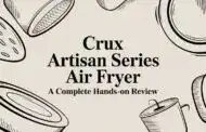 Crux Artisan Series Air Fryer A Complete Hands-On Review