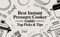 Best Instant Pressure Cooker Guide: Top Picks & Tips