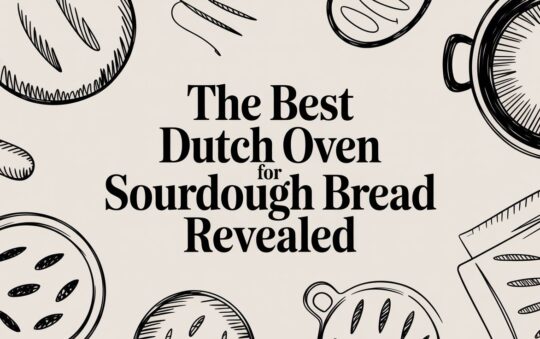 The Best Dutch Oven for Sourdough Bread Revealed