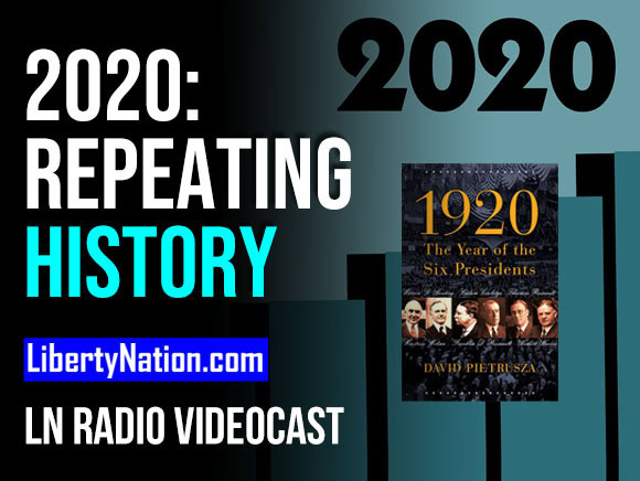 2020: Repeating History – LN Radio Videocast