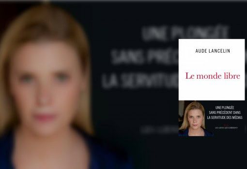 Le Monde Libre - Aude Lancelin