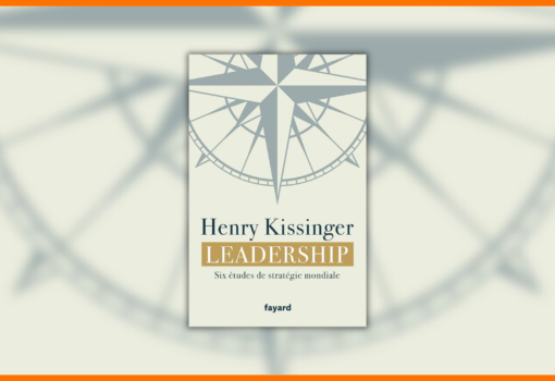 Leadership, six études de stratégie mondiale de Henry Kissinger