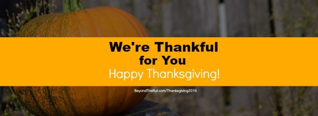 We're Thankful for You - Happy Thanksgiving