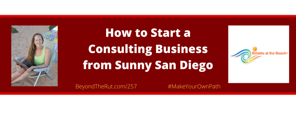 BtR 257 Amy Rasdal How to Start a Consulting Business