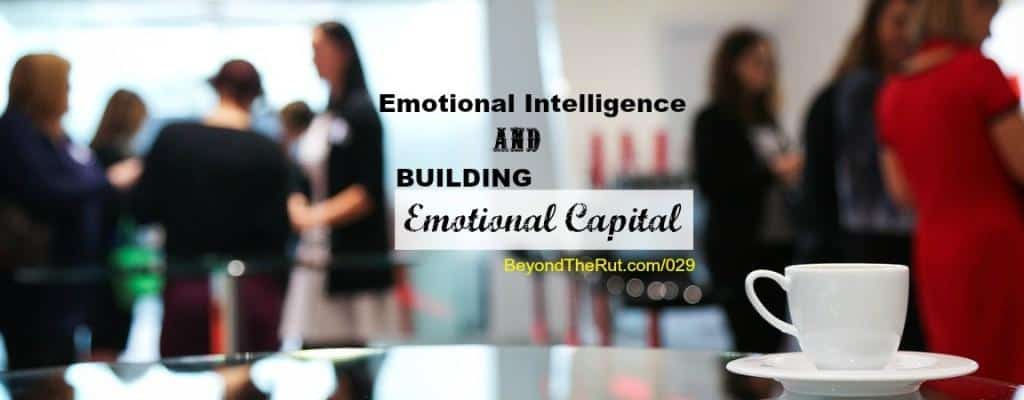 Emotional Intelligence and Building Emotional Capital