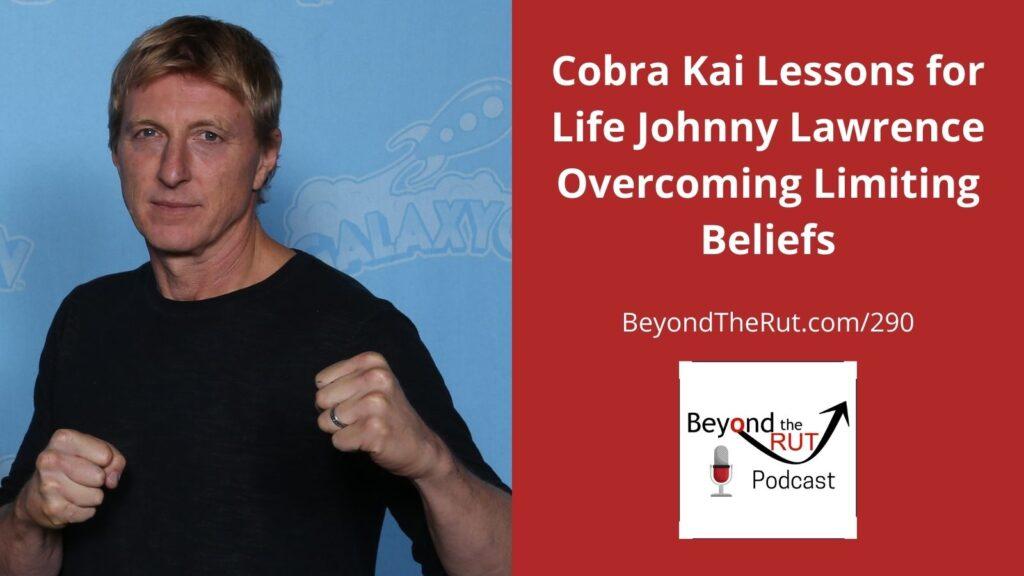 Cobra Kai Johnny Lawrence struggles with limiting beliefs throughout most of the four seasons of the show.