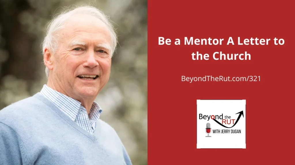 Robin T Jennings writes A Letter to the Church about how you can be a mentor for the next generation.