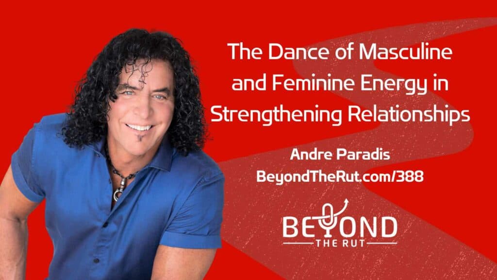 Andre Paradis is a life coach and ordained minister helping couples understand the dance between masculine and feminine energy in relationships for long-lasting, healthy marriage.