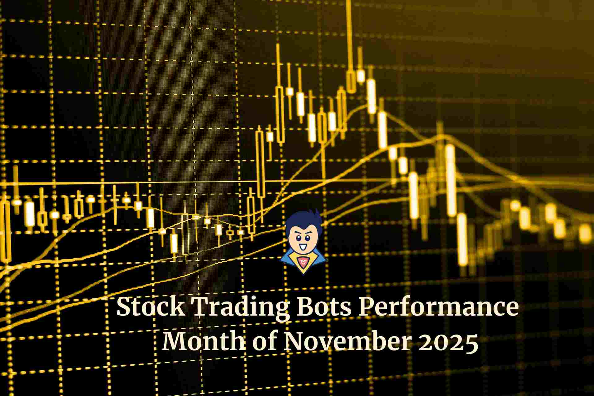Stock Trading Bots Performance for Month of November 2025