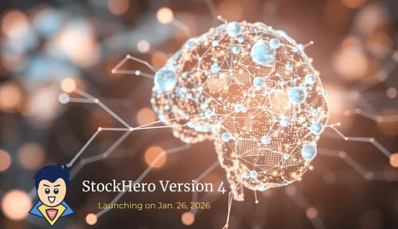 StockHero Version 4 Launching January 26, 2026! The Future of Automated Trading Is Here