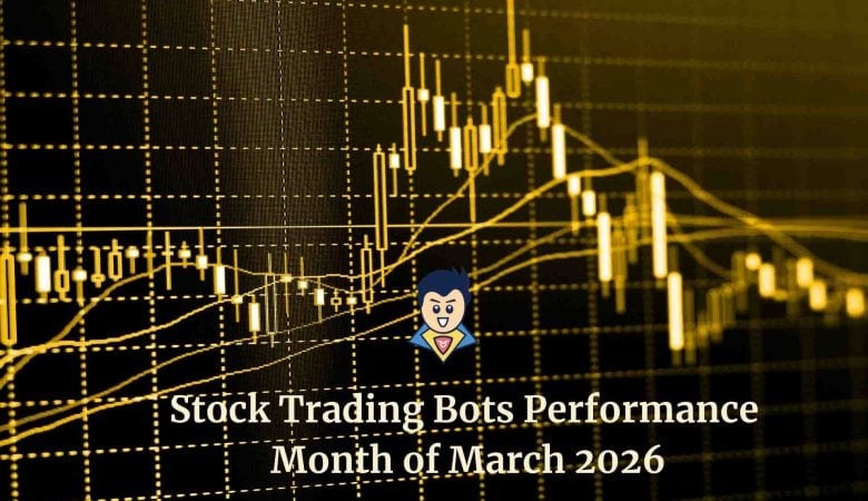 Stock Trading Bots Performance for March 2026