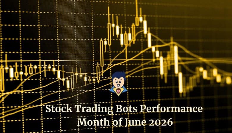 Stock Trading Bots Performance for June 2026