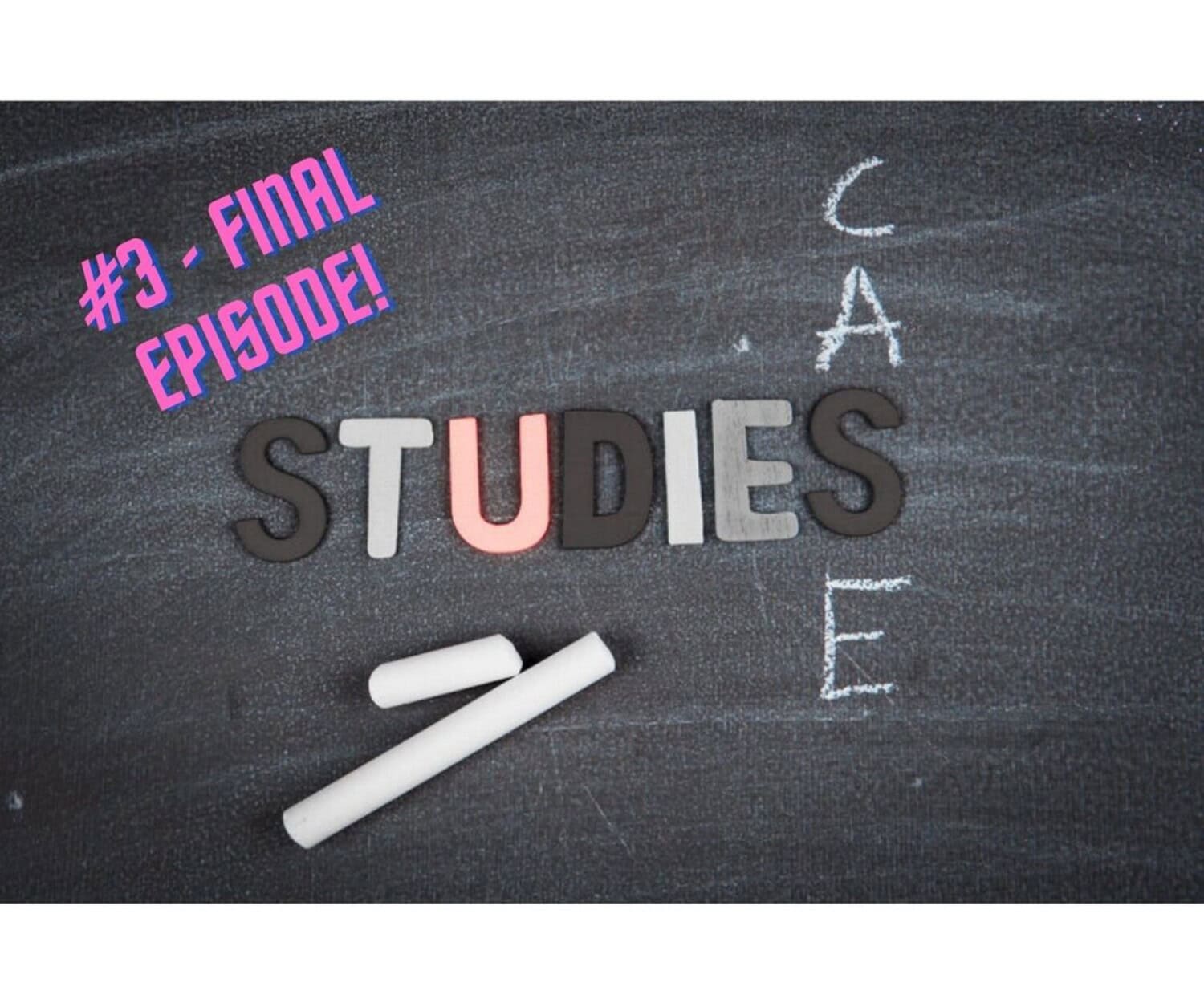 Accent Reduction Case Studies cover page with block letters and chalk - "final episode"