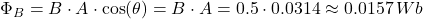 \Phi_B = B \cdot A \cdot \cos(\theta) = B \cdot A = 0.5 \cdot 0.0314 \approx 0.0157 \, {Wb}