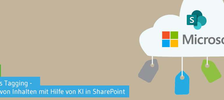 Automatisiertes Tagging – Klassifizierung von SharePoint Inhalten mit Hilfe von KI