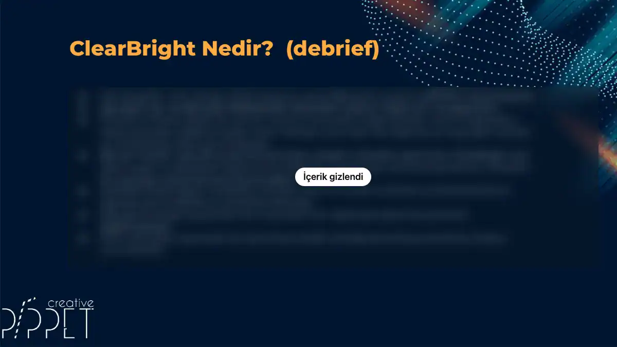 ClearBright sunumundan debrief sayfası: ClearBright nedir?