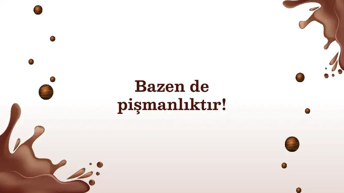 Chocaholic Spread yaklaşım bölümünden bir sayfa: Bazen de pişmanlıktır!