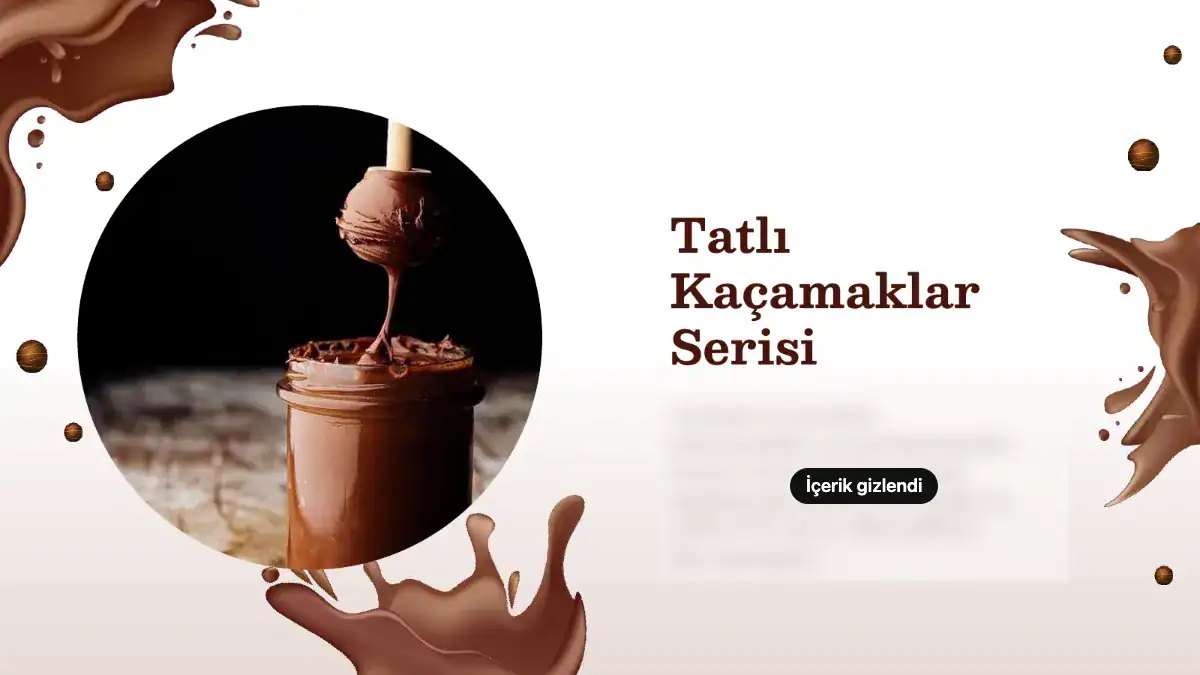 Chocaholic Spread sunumundan Tatlı Kaçamaklar içerik serisi sayfası