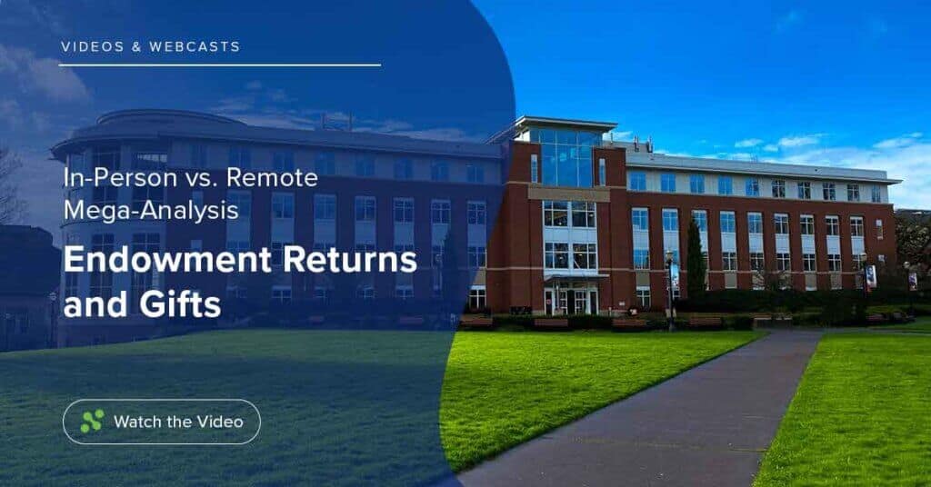 Endowment Returns and Annual Giving – In-Person vs. Remote Mega-Analysis